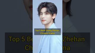 Top 5 Best Zhang Zhehan Chinese Drama shorts cdrama chinesedrama zhangzhehan [upl. by Todd]