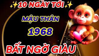 SỰ THẬT BẤT NGỜ 10 NGÀY TỚI  MẬU THÂN 1968 VẬN MAY BÙNG NỔ  TRÚNG SỐ ĐỔI ĐỜI  GIÀU SANG MẤY CHỐC [upl. by Artima]