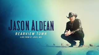 Jason Aldean  Rearview Town Live From St Louis MO Official Audio [upl. by Philippe]