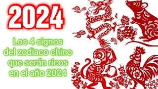 HOROSCOPO CHINO 2024  Los 4 signos del zodiaco chino que serán ricos en el año 2024 [upl. by Niki]