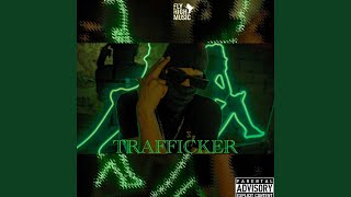 Trafficker [upl. by Naneek]