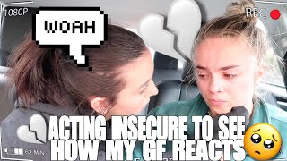 ACTING INSECURE IN FRONT OF MY GIRLFRIEND TO SEE HOW SHE REACTS emotional [upl. by Assennav]