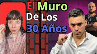 Mujeres y el Muro de los 30 🤔​¿El muro de los hombres🤔​ [upl. by Kynthia]