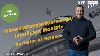 Wirtschaftsingenieurwesen  Intelligent Mobility B Sc Studium an der Hochschule Pforzheim [upl. by Ademla834]