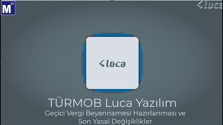 Luca Muhasebe Yazılımı Geçici Vergi Beyannamesi Hazırlanması ve Özellikle Konular [upl. by Stretch]