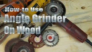 Howto Use Your Angle Grinder on Wood by Mitchell Dillman [upl. by Ellah]