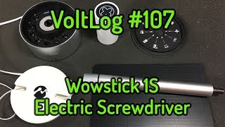 Voltlog 107  Wowstick 1S Electric Screwdriver Review [upl. by Beshore686]