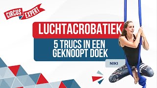 5 Trucs in een geknoopt doek  Aerial Tutorials  Circusexpertnl  Luchtacrobatiek [upl. by Aihseuqal30]