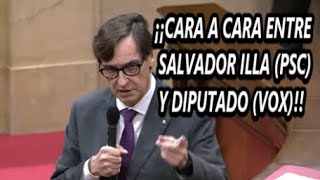 ¡¡Cuidadín ¡¡DIPUTADO VOX vs SALVADOR ILLA PSC Parlamento de Cataluña [upl. by Hgielrac]