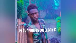 PLAN OF GOD never fail  harigahunda yImana official by JULLE BOY 17 [upl. by Bal]