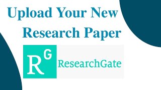 How to Upload your New Research Paper in ResearchGate [upl. by Lesna]