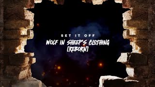 Set It Off  Wolf in Sheeps Clothing REBORN Lyrics [upl. by Mishaan]