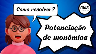 Potenciação de monômios [upl. by Niledam380]