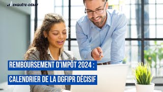 Remboursement dImpôt 2024  Calendrier de la DGFiP [upl. by Philbo]