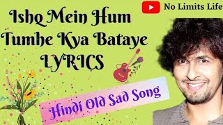 इश्क में हम तुम्हें क्या बताएं  Bewafa Sanam  attaullah khan ka old song [upl. by Enrobialc]