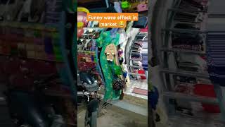 Funny wave effect in market 😂 viralshorts funny comedy [upl. by Schaper]