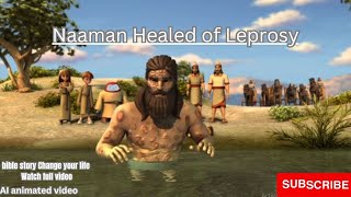 Naaman is Healed of Leprosy  Old Testament bible StoriesAI animation [upl. by Ru1]