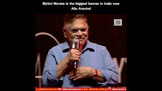 Mythri Movies is the biggest banner in India now Allu Aravind Pushpa2 [upl. by Eudosia]