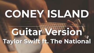 Coney Island Guitar Version  Taylor Swift ft The National  Lyric Video [upl. by Lemay529]