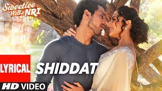 Armaan Malik Shiddat Lyrical Video Song  Sweetiee Weds NRI  Himansh Kohli Zoya Afroz  TSeries [upl. by Aiduan]