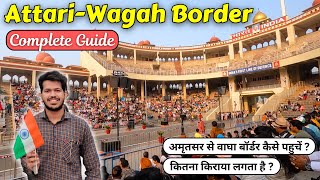 Attari  Wagah Border Parade  Complete Guide  IndiaPakistan Border  DELHI TO NEXT [upl. by Carlson]