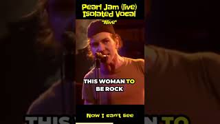 Pearl Jam Live Isolated Vocals quotAlivequot pearljam singer [upl. by Gladi886]