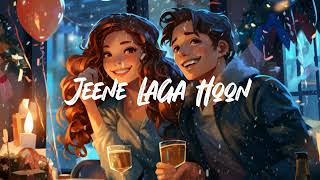 Jeene Laga hoon Lofi Slowed  Reverb  Atif Aslam  Shreya Ghoshal [upl. by Sheena]