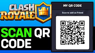 CLASH ROYALE HOW TO ADD FRIENDS USING QR CODE IN 2024 ONLY WAY [upl. by Procto]