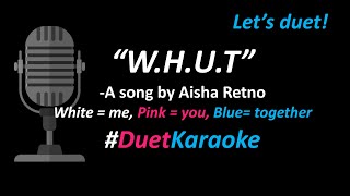 Aisha Retno  WHUT Duet Karaoke Version  Cover [upl. by Durrell]