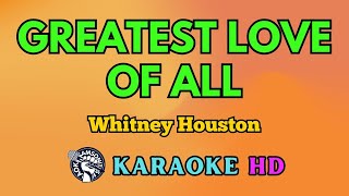 Greatest Love of All KARAOKE by Whitney Houston 4K HD samsonites [upl. by Eelanna]