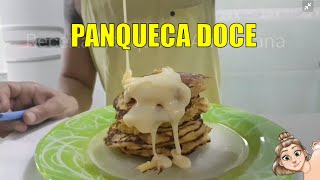 PANQUECA DOCE SUPER FÁCIL E GOSTOSA [upl. by Leehar]