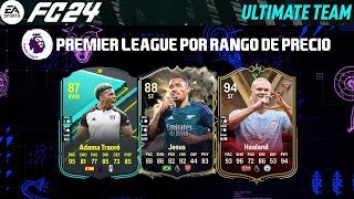 ⭐MEJORES JUGADORES PREMIER LEAGUE⭐ POR RANGO DE PRECIO FC FIFA 24 [upl. by Enidualc590]