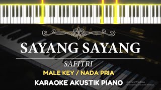 Sayang Sayang  Safitri  MALE KEY  Karaoke Piano [upl. by Eohce219]