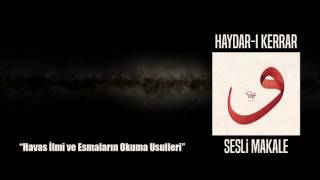 Haydarı Kerrar  Ledün İlmi ve Havas Nedir  Sesli Makale [upl. by Eus]