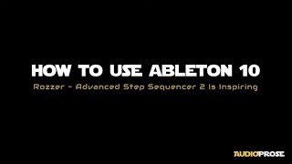 How to Use Ableton Live 10  Rozzer Advanced Step Sequencer 2 Tutorial for Beginners [upl. by Adhern]