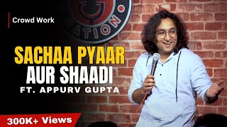 Finding Sacha Pyaar in Shaadi  StandUp Comedy by Appurv Gupta Aka GuptaJi [upl. by Olpe]