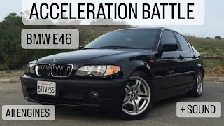 BMW E46 acceleration battle All ENGINES  316i vs 318i vs 320i vs 323i vs 325i vs 328 vs 330i [upl. by Carlotta]