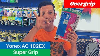 Yonex AC 102EX super grip  Badminton overgrip [upl. by Oech]