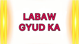 LABAW GYUD KA with LYRICS  BISAYA CHRISTIAN SONG [upl. by Rae]