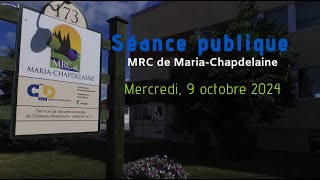 8 octobre 2024  Séance publique de la MRC de MariaChapdelaine [upl. by Patman7]