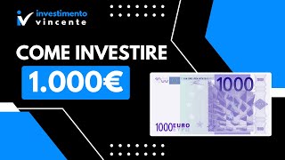 Come investire 1000€ in strumenti finanziari [upl. by Ardis]