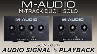 MAudio MTrack Duo amp Solo  Troubleshooting Audio Signal amp Playback [upl. by Niran582]