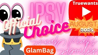 IPSY August 2024 Spoiler OFFICIAL GlamBag CHOICES amp Date SneakPeek Informative Video [upl. by Leuname]