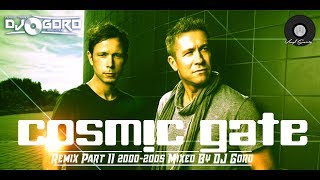 Cosmic Gate Remix Part II  100 Vinyl  20002005  Mixed By DJ Goro [upl. by Nyllek]