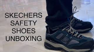 SKECHERS SAFETY SHOES UNBOXING [upl. by Habeh]