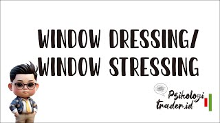 Window Dressing Window Stressing [upl. by Enidaj]