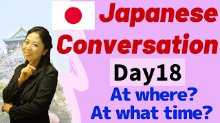 Conversational Japanese Day18 ConjunctivesAt what timeAt where [upl. by Paola]