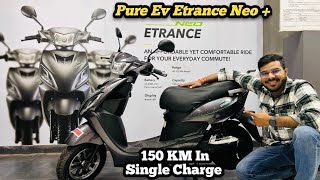 रू 24 में 150 KM चलेगी  Pure ev Etrance Neo 2023  Detail Review Range Battery Charging Time ❣️ [upl. by Enirolf]