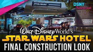 FINAL LOOK at STAR WARS HOTEL Construction at Walt Disney World  Disney News  110519 [upl. by Nivra628]