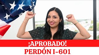 Perdón I601 e I212 ¡APROBADO paralegalpetramelendez I601A i601 i212 inmigración waivers [upl. by Schrick]